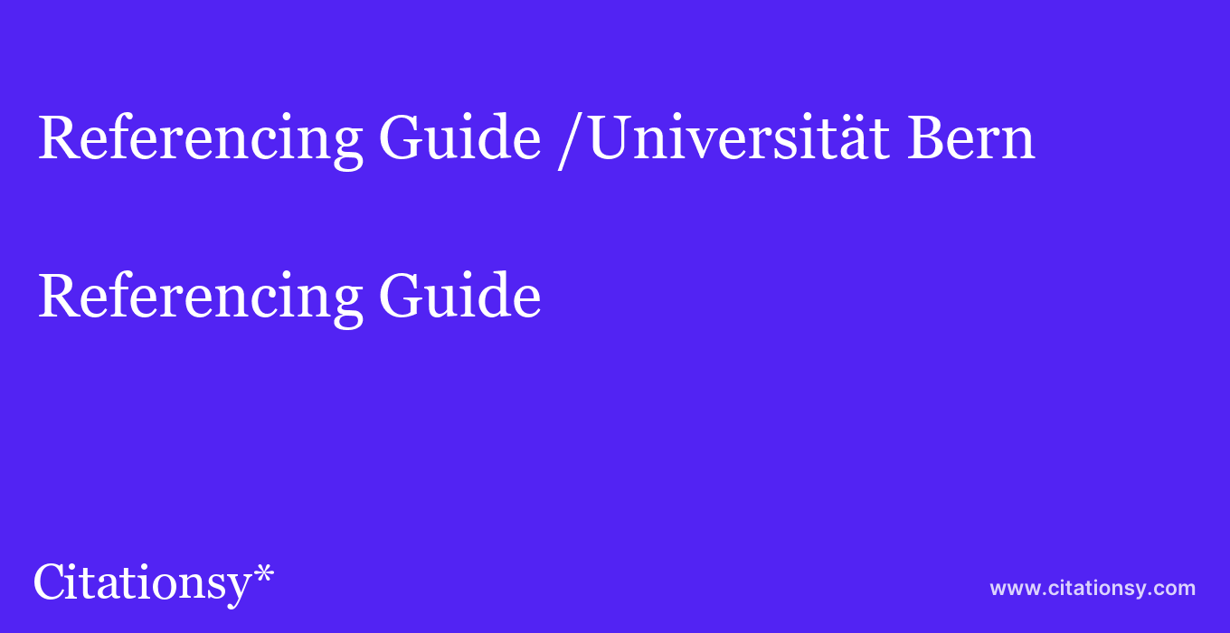 Referencing Guide: /Universität Bern